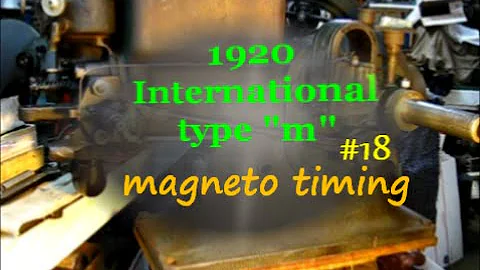 1920 International type m #18 / L magneto timing explained