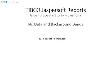 033 | BI - Jaspersoft Reports | Usage of No Data and Background bands in Jaspersoft Design Studio