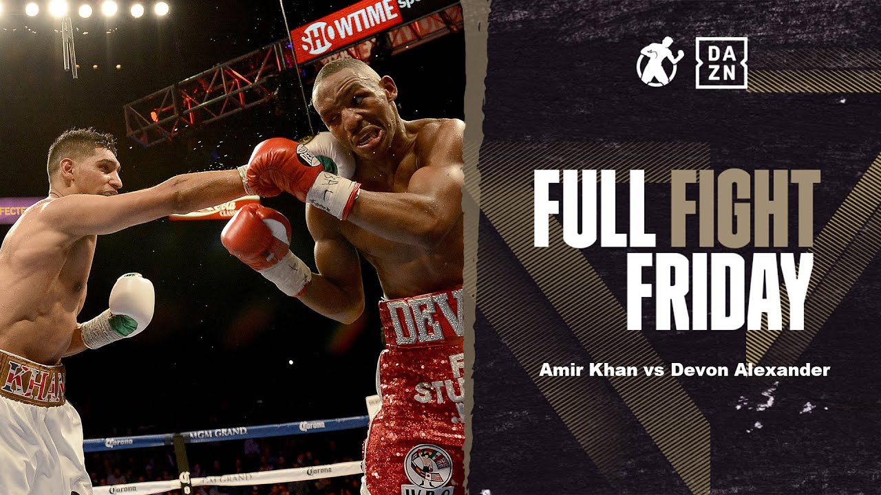 FullFightFriday - Amir Khan vs Devon Alexander