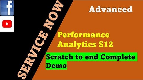 ServiceNow Performance Analytics Session 12 : PA Practical demo from scratch to end