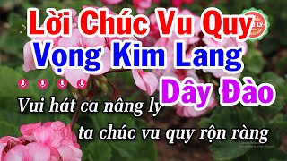 Karaoke Lời Chúc Vu Quy - Vọng Kim Lang Dây Đào