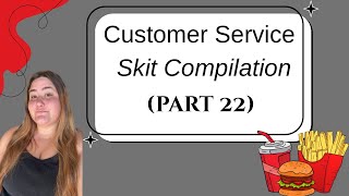 Customer Service Skit Compilation Part 22