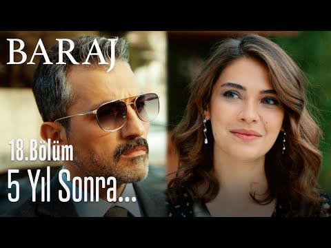 5 yıl sonra... - Baraj 18. Bölüm