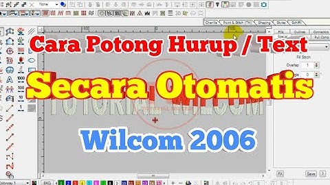 Cara Memotong Hurup / Text Secara Otomatis di Wilcom 2006 |