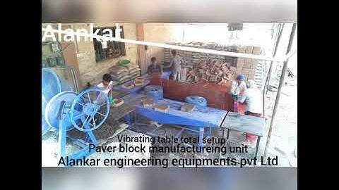 Paver block manufactureing unit,  vibrating table setup