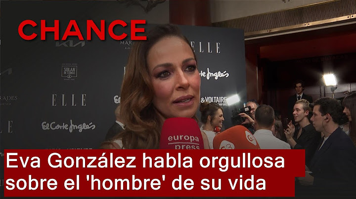 Eva González habla orgullosa sobre el 'hombre' de su vida
