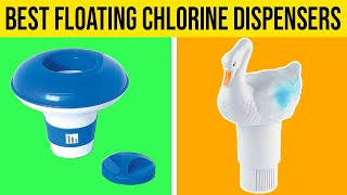 Top 5 Best Floating Chlorine Dispensers