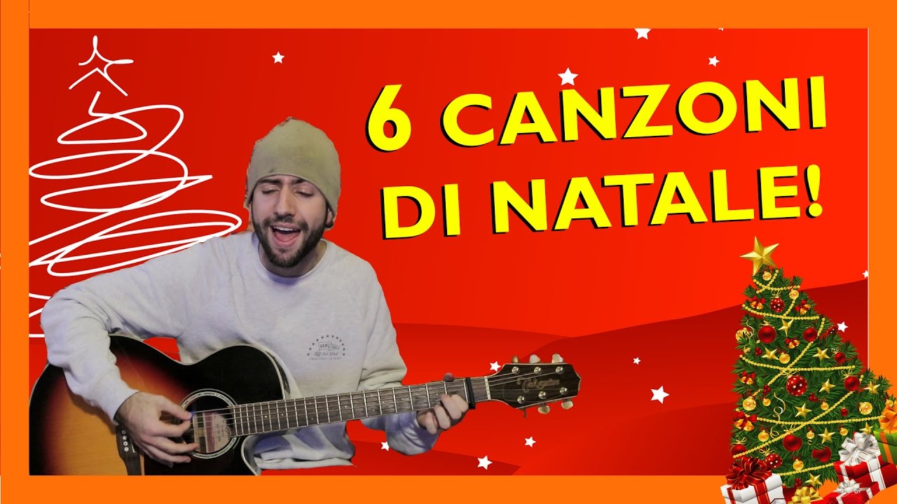 Musiche Di Natale.Le 6 Canzoni Di Natale Piu Belle Di Sempre Alla Chitarra Youtube