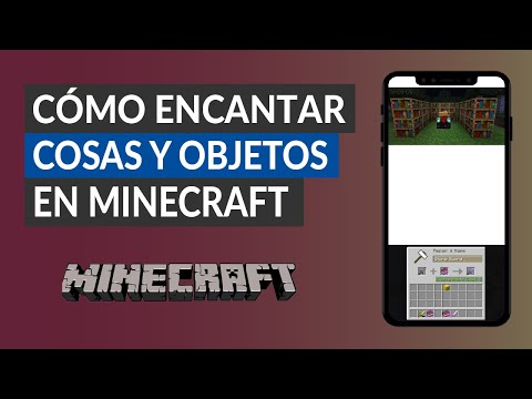 Cómo Encantar Cosas y Objetos en Minecraft a Nivel 1000 paso a paso