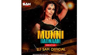Munni Badnam Hui Circuit Mix || Dj Sam  || Salman Khan || Malaika Arora Khan