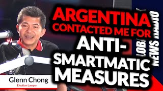 Argentina Contacted Me For Anti-SMARTMATIC Measures - Atty. Glenn Chong