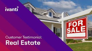 How Ivanti Helped Transform This Real Estate Giant's IT Infrastructure #customer