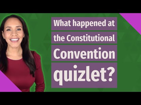 Video: Qual era il quizlet della Convention di Filadelfia?