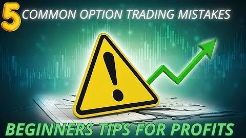 5 Common option trading mistakes to avoid | Beginner tips for profits