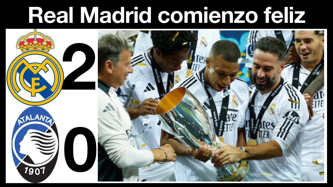 Real Madrid campeón de la Supercopa de Europa, vence 2-0 al Atalanta en ...