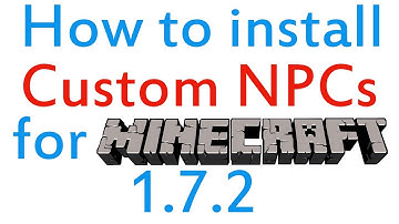 Minecraft 1.7.2/1.8.9 - How to install Custom NPCs Mod (OUTDATED)