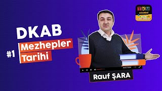 Mezhepler Tarihi #1 (DKAB) - Rauf ŞARA #tkmakademi #dkab Mezhepler Tarihi #1 (DKAB) - Rauf ŞARA #tkmakademi #dkab