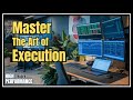 Mastering Execution: The Missing Link in Your Trading Strategy