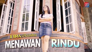 FIRA AZAHRA - Menawan Rindu (Video Clip Terbaru 2021)