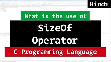 SizeOf Compile Time Unary Operator | C Video Tutorial in Hindi