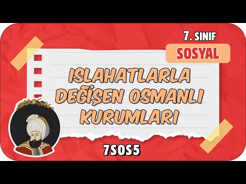 Islahatlarla Değişen Osmanlı Kurumları 📕 tonguçCUP 2.Sezon - 7SOS5 #2024