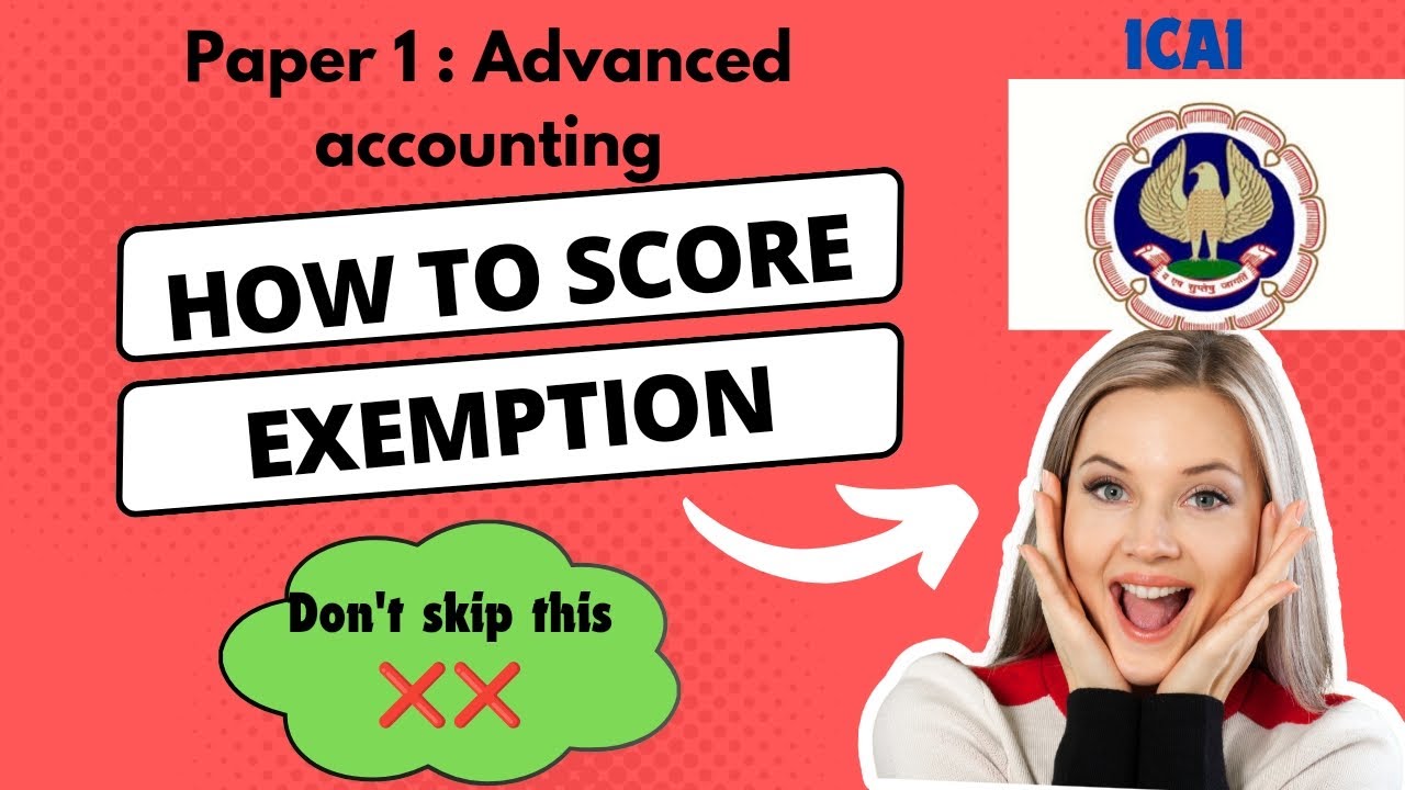 Advanced accounts | Exemption strategy | Exam oriented approach | CA ...