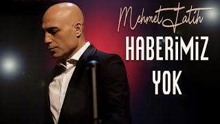 Haberimiz Yok | Mehmet Fatih