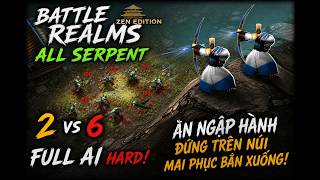 ALL SERPENT ENEMIES 2vs6 FULL AI HARD – MAI PHỤC TRÊN NÚI, BẮN XUỐNG ĂN NGẬP HÀNH!_Part 3
