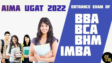 AIMA UGAT 2022 , Full Details , Entrance Exam of BBA , BCA , BHM , IMBA