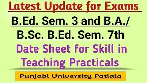 Skill in Teaching Practicals Date Sheet // Punjabi University Patiala