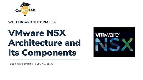 VMware NSX Architecture and Its Components | NSX Tutorials for Beginners | Mastering NSX | GOVMLAB