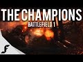 THE CHAMPIONS - Battlefield 1