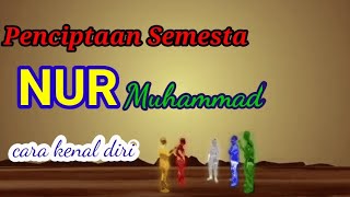 PENCIPTAAN ALAM SEMESTA DENGAN NUR MUHAMMAD