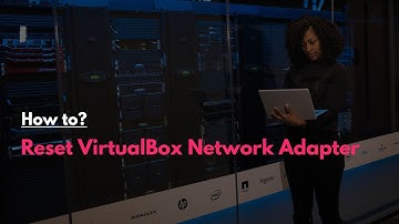How to: Reset VirtualBox Network Adapter