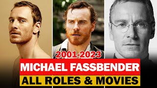 Michael Fassbender all roles and movies|2001-2023|complete list