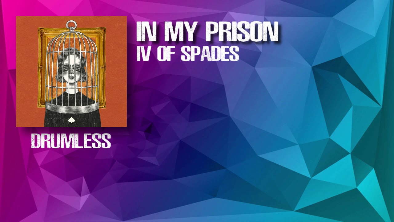 In My Prison IV of Spades (Drumless) YouTube