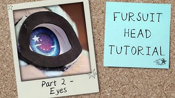 Fursuit Head Tutorial [Part 2] Eyes