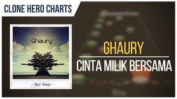 Ghaury - Cinta Milik Bersama | Clone Hero Indonesia