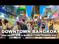 【🇹🇭 4K】Night Walk Downtown Bangkok - Siam Square area is Bangkok&#39;s main shopping drag
