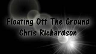 Floating Off The Ground - Chris Richardson