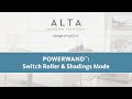 PowerWand: Switch Roller &amp; Shadings Mode