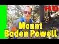 Hiking mt baden powell from vincent gap hike