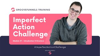 Imperfect Action Challenge - Module #1 - Introduction & Structure screenshot 5