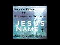 Silver edem ft michael o  wilson   jesus name