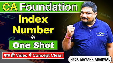 Index Number in One Shot | CA Foundation | Maths | By Prof. Mayank Agarwal