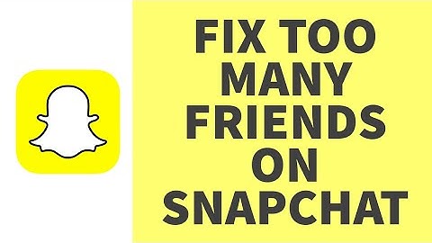 How to Fix Too Many Friends on Snapchat | More Friends Issue Solved Snapchat