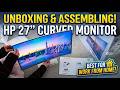 Unboxing and Assembling HP 27 Inch Curved Monitor | Best Monitor For Work From Home