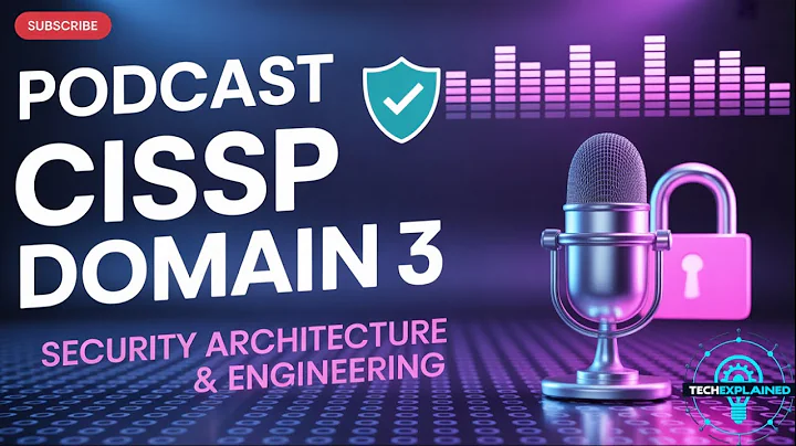 CISSP Domain 3: Security Architecture and Engineering 2025 (NEW)