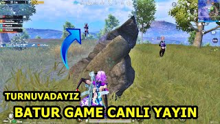 BATUR GAME CANLI YAYIN TURNUVADAYIZ