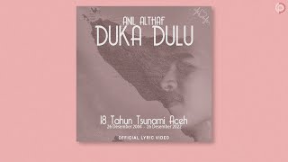 Anil Althaf - Duka Dulu [ Lyric Video]